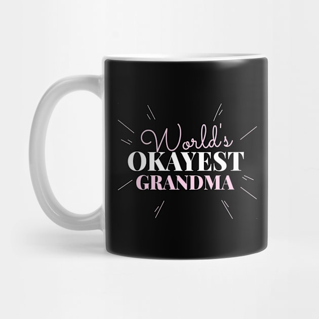 World's Okayest Grandma by Stay Weird